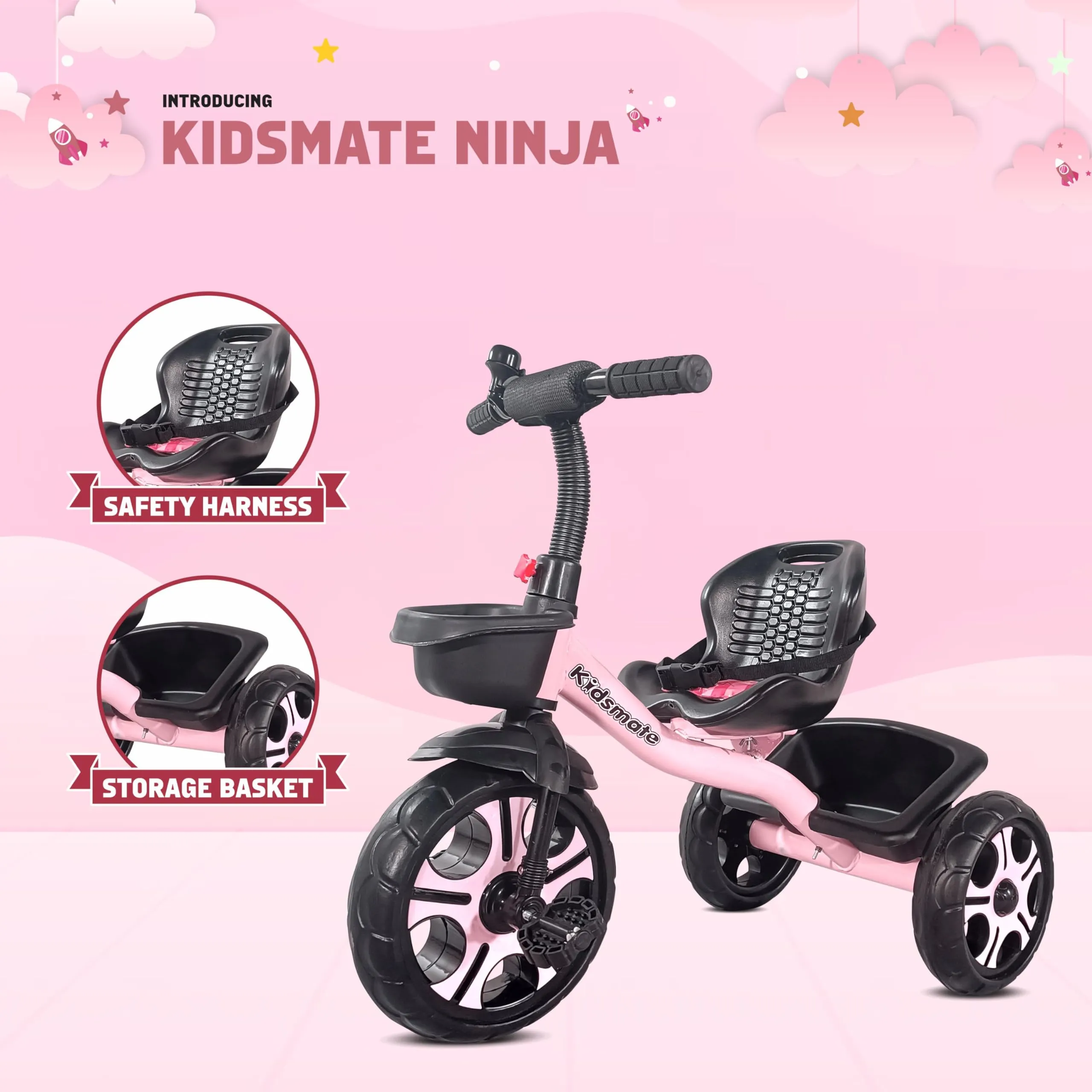 Kidsmate Ninja Plug N Play Durable Kids/Baby Tricycle, Safe & Secure, Storage Basket, Cushion Seat and Seat Belt for 12 Months to 48 Months Boys/Girls/Carrying Capacity Upto 30 Kgs (Pink)