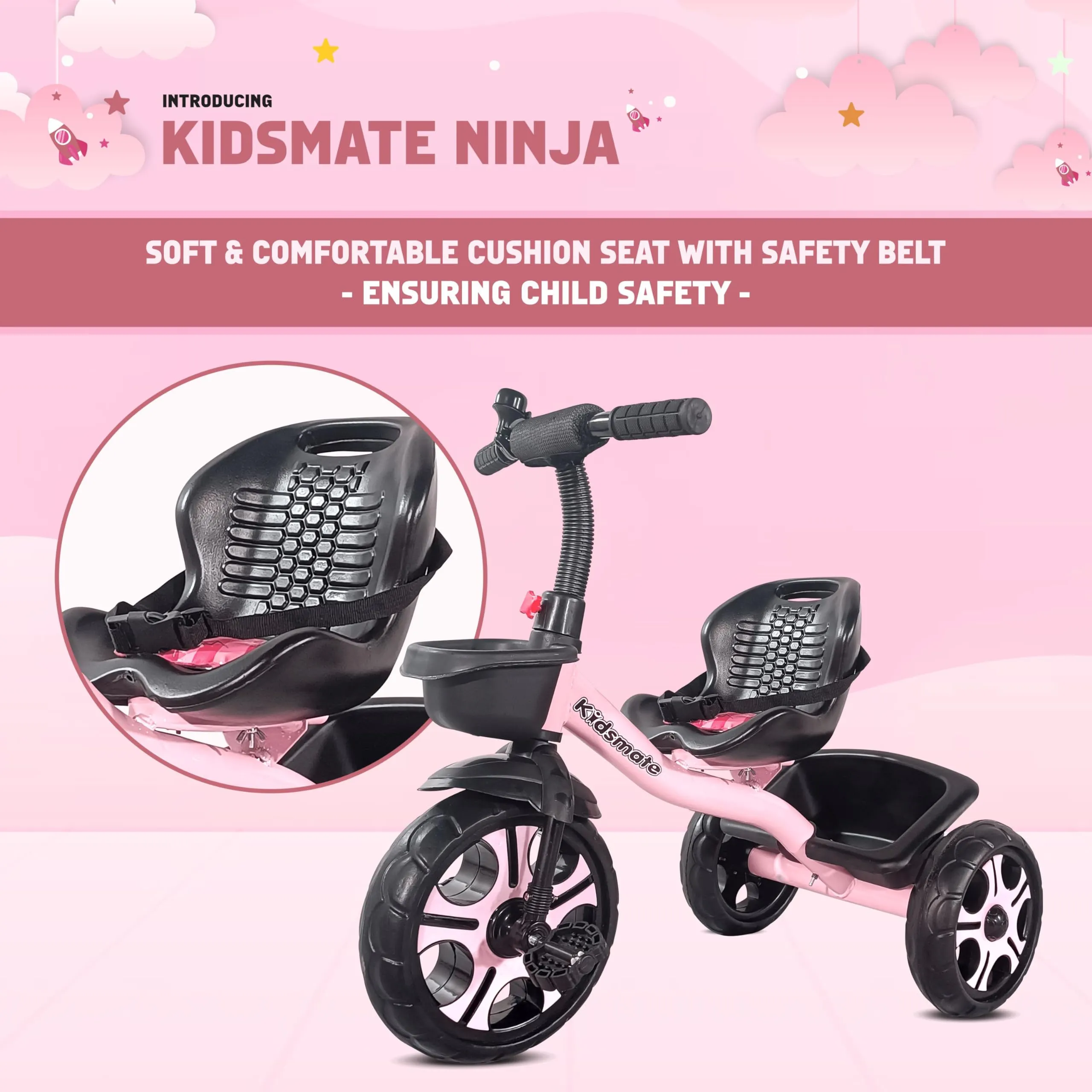 Kidsmate Ninja Plug N Play Durable Kids/Baby Tricycle, Safe & Secure, Storage Basket, Cushion Seat and Seat Belt for 12 Months to 48 Months Boys/Girls/Carrying Capacity Upto 30 Kgs (Pink)