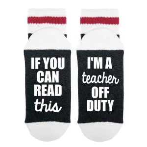 Teacher Off Duty Socks